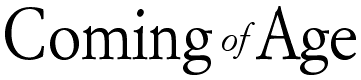 Coming of Age