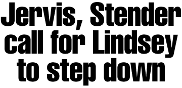 Jervis, Stender want Lindsey out