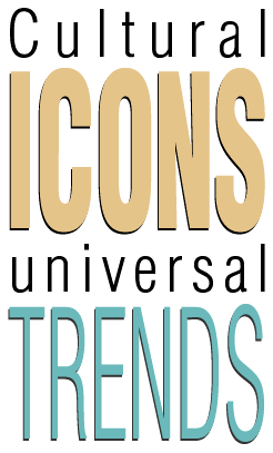 Cultural icons, universal trends