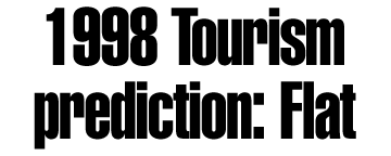 1998 tourism forecast: Flat