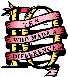 Ten Who Made a Difference