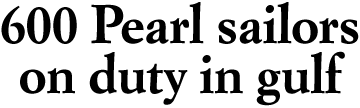 600 Pearl sailors on duty near Iraq