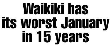 Waikiki has worst January in 15 years