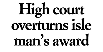 High court overturns isle man's award
