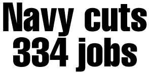 Navy cuts 334 jobs
