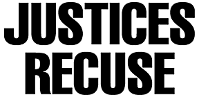 Justices recuse