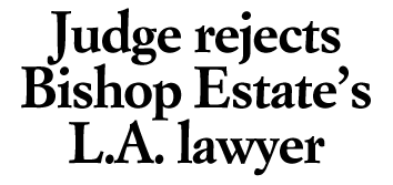 Judge rejects Bishop lawyer