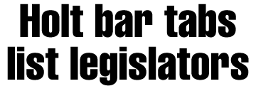 Holt bar tabs list legislators