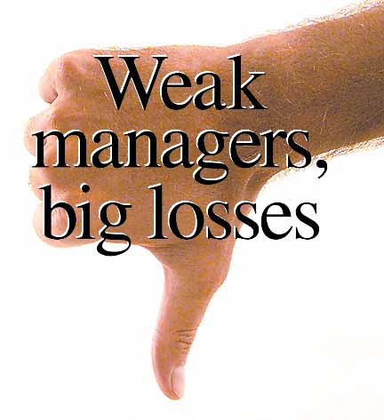 Weak managers, big losses
