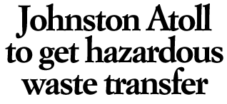 Atoll to get hazardous waste transfer