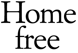 Home free