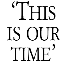 'This is our time'