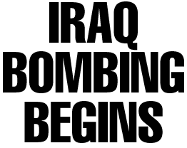 IRAQ BOMBING BEGINS