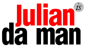 Julian is da man