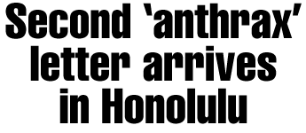 Second 'anthrax' letter arrives in Honolulu