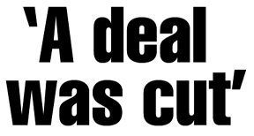 'A deal was cut'