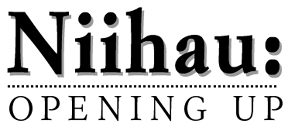 Niihau: Opening up