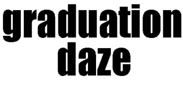 Graduation daze