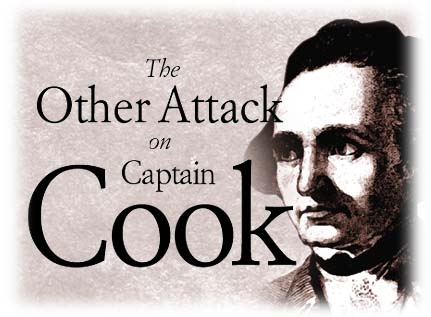 The other attack on Captain Cook