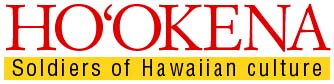HO'OKENA - Soldiers of Hawaiian culture