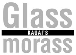 Kauai's glass morass