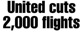 United cuts 2,000 flights