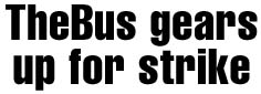 TheBus gears up for strike