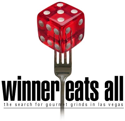 Winner eats all - the search for gourmet grinds in las vegas