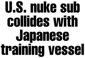 U.S. nuke sub collides with Japanese training vessel