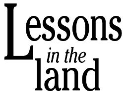 Lessons in the land