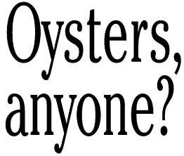 Oysters,anyone?