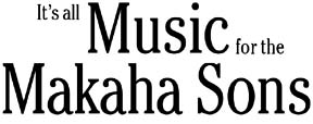 It's all music for the Makaha Sons