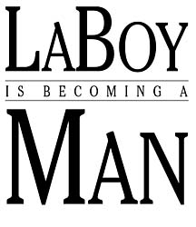 LaBoy is becoming a man