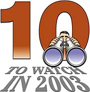 Ten to watch in 2003