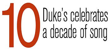 Duke's celebrates  a decade of song