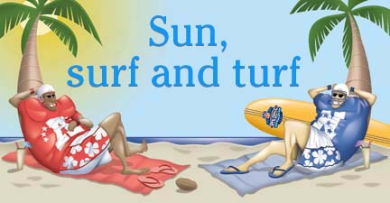 Sun, surf and turf