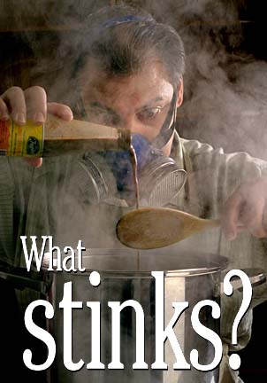 What stinks?