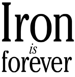 Iron is forever