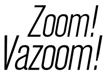 Zoom! Vazoom!