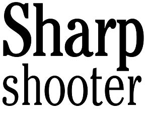 Sharp shooter