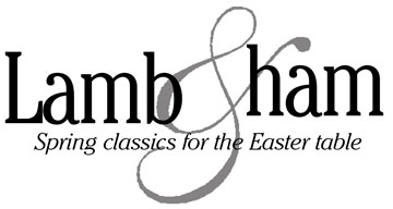 Lamb & ham - Spring classics for the Easter table