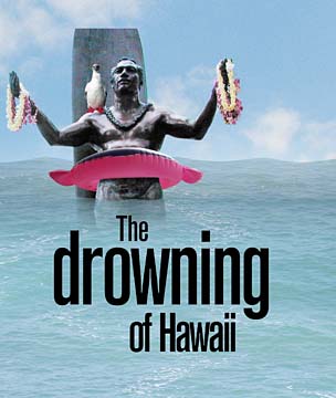 The drowning of Hawaii