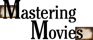 Mastering movies starbulletin Features 2008 08 05