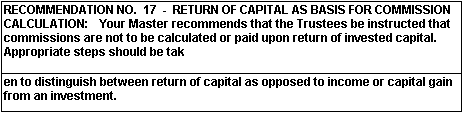 RECOMMENDATION NO. 17 - RETURN OF CAPITAL AS BASIS FOR COMMISSION CALCULATION:...